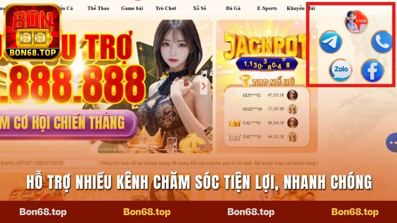 Bon68 - Đỉnh Cao Giải Trí Với Các Sản Phẩm Hấp Dẫn 23 Hỗ trợ nhiều kênh chăm sóc tiện lợi, nhanh chóng