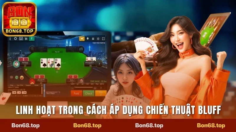 Mẹo Chơi Poker Không Bao Giờ Thua - Càng Chơi Càng Thắng  3 Linh hoạt trong cách áp dụng chiến thuật Bluff