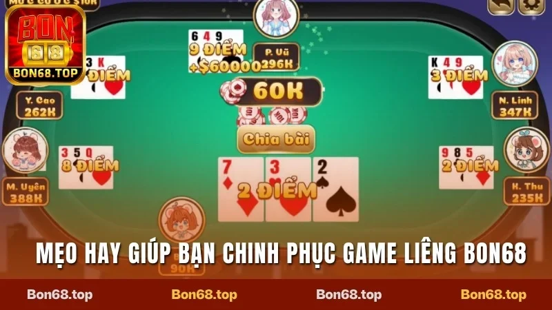 Liêng Bon68 - Tận Hưởng Poker Phiên Bản Việt Siêu Cuốn 3 Mẹo hay giúp bạn chinh phục game Liêng Bon68